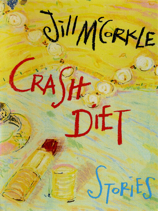 Title details for Crash Diet by Jill McCorkle - Available